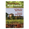 True Fabrications Wine Education How To Launch Your Wine Career - Paperback