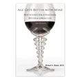 True Fabrications Age Gets Better With Wine - Paperback