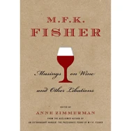 Sterling Publishing M.F.K. Fisher: Musings On Wine And Other Libations Wine Education